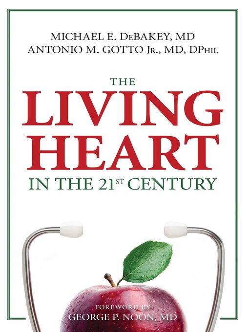 Title details for Living Heart in the 21st Century by Michael E. Debakey - Available